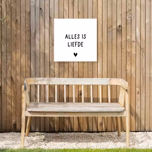 Spreuken - Alles is liefde - Bløf - Quotes Tuinposter op houten frame 2 cm dik klein -sfeer4