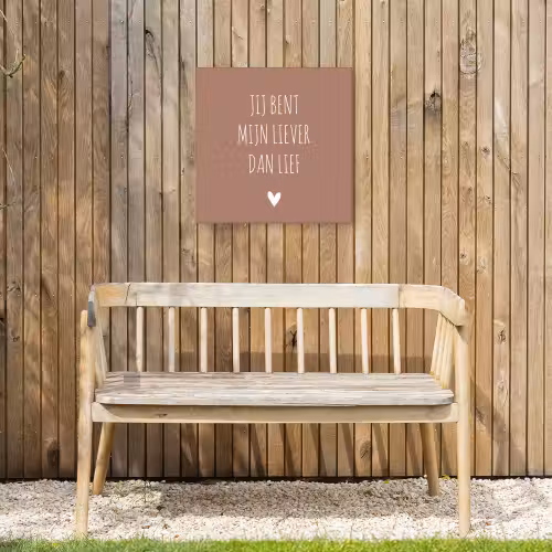 Spreuken - Jij bent mijn liever dan lief - Quotes Tuinposter op houten frame 2 cm dik klein -sfeer4