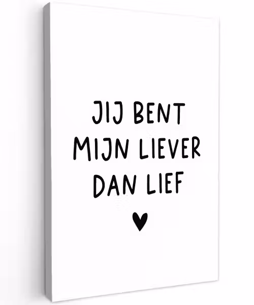 Spreuken - Jij bent mijn liever dan lief - Quotes Tuinposter op houten frame 2 cm dik klein -3d