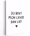 Spreuken - Jij bent mijn liever dan lief - Quotes Tuinposter op houten frame 2 cm dik klein -3d