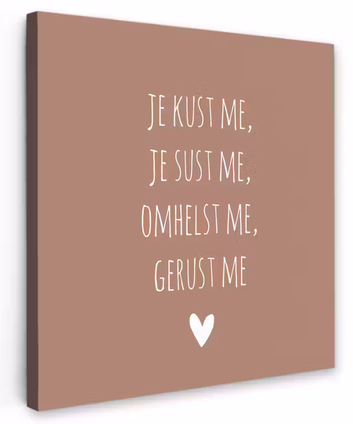 Spreuken - Je kust me je sust me - Maaike Ouboter - Quotes Tuinposter op houten frame 2 cm dik klein -3d