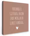 Spreuken - Herinner je gisteren droom over morgen en geniet vandaag - Quotes Tuinposter op houten frame 2 cm dik klein -3d
