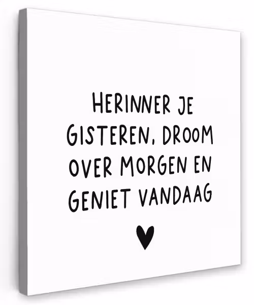 Spreuken - Herinner je gisteren droom over morgen en geniet vandaag - Quotes Tuinposter op houten frame 2 cm dik klein -3d