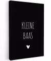 Spreuken - Kleine baas - Quotes Tuinposter op houten frame 2 cm dik klein -3d