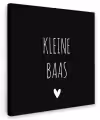 Spreuken - Kleine baas - Quotes Tuinposter op houten frame 2 cm dik klein -3d