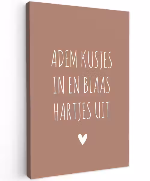 Spreuken - Adem kusjes in en blaas hartjes uit - Quotes Tuinposter op houten frame 2 cm dik klein -3d