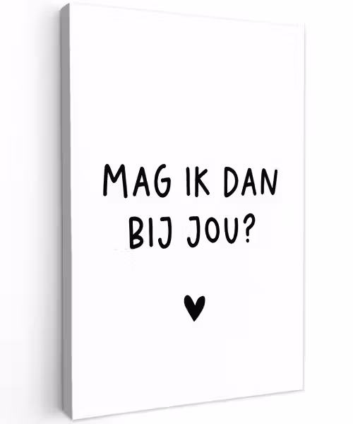 Spreuken - Mag ik dan bij jou - Quotes - Claudia de Breij Tuinposter op houten frame 2 cm dik klein -3d