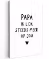 Spreuken - Papa - Papa ik lijk steeds meer op jou - Quotes - Stef Bos Tuinposter op houten frame 2 cm dik klein -3d