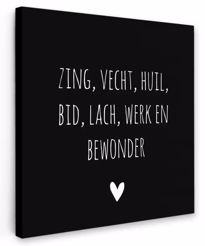 Spreuken - Ramses Shaffy - Zing vecht huil bid lach werk en bewonder - Quotes Tuinposter op houten frame 2 cm dik klein -3d