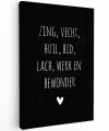 Spreuken - Zing vecht huil bid lach werk en bewonder - Quotes - Ramses Shaffy Tuinposter op houten frame 2 cm dik klein -3d