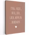 Spreuken - Zing vecht huil bid lach werk en bewonder - Quotes - Ramses Shaffy Tuinposter op houten frame 2 cm dik klein -3d