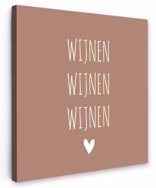Spreuken - Wijnen wijnen wijnen - Quotes Tuinposter op houten frame 2 cm dik klein -3d