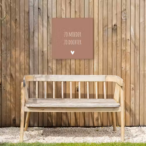 Spreuken - Zo moeder zo dochter - Mama - Dochter - Quotes Tuinposter op houten frame 2 cm dik klein -sfeer4