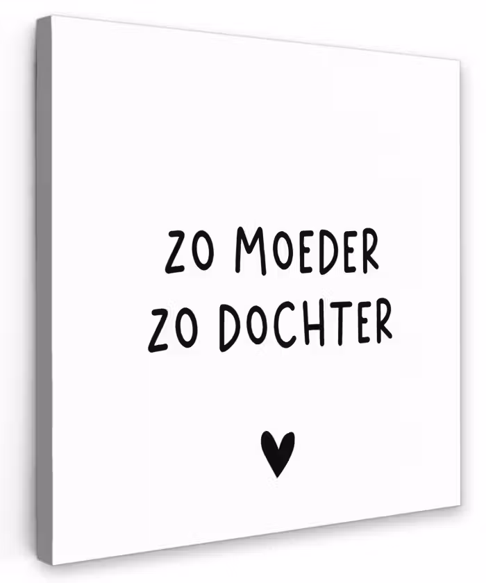 Spreuken - Zo moeder zo dochter - Quotes - Mama - Dochter Tuinposter op houten frame 2 cm dik klein -3d