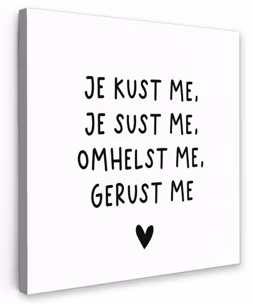 Spreuken - Quotes - Je kust je je sust me - Maaike Ouboter Tuinposter op houten frame 2 cm dik klein -3d