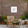 Spreuken - Quotes - Je kust je je sust me - Maaike Ouboter Tuinposter op houten frame 2 cm dik klein -sfeer3