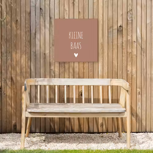 Spreuken - Quotes - Kleine baas Tuinposter op houten frame 2 cm dik klein -sfeer4