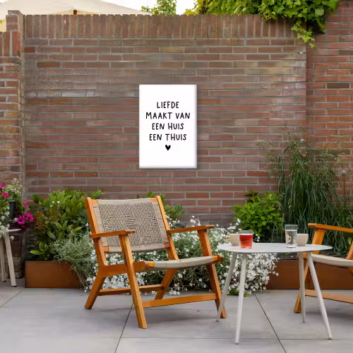 Spreuken - Quotes - Liefde maakt van een huis een thuis Tuinposter op houten frame 2 cm dik klein -sfeer3