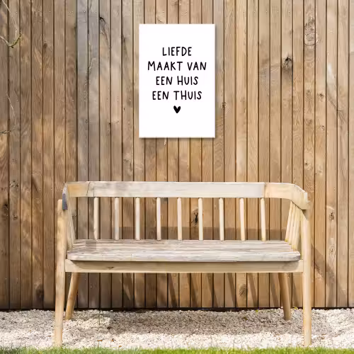Spreuken - Quotes - Liefde maakt van een huis een thuis Tuinposter op houten frame 2 cm dik klein -sfeer4