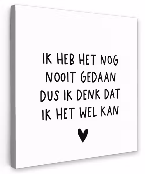 Spreuken - Quotes - Ik heb het nog nooit gedaan dus Tuinposter op houten frame 2 cm dik klein -3d