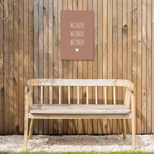 Spreuken - Quotes - Wijnen wijnen wijnen Tuinposter op houten frame 2 cm dik klein -sfeer4