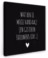 Spreuken - Quotes - Wat ben je mooi vandaag Tuinposter op houten frame 2 cm dik klein -3d