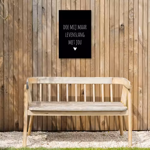 Spreuken - Doe mij maar levenslang met jou - Quotes Tuinposter op houten frame 2 cm dik klein -sfeer4