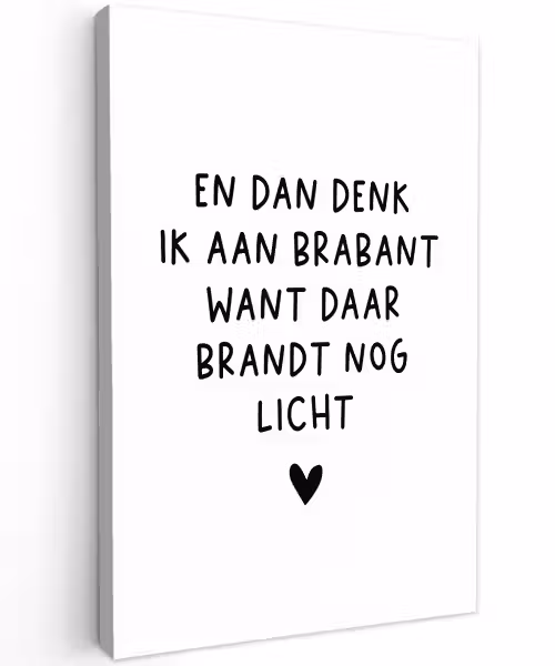 En dan denk ik aan Brabant - Quotes - Spreuken - Guus Meeuwis Tuinposter op houten frame 2 cm dik klein -3d