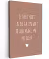 Wat je allemaal met me doet - Spreuken - Quotes Tuinposter op houten frame 2 cm dik klein -3d