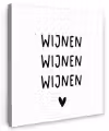 Wijnen wijnen wijnen - Spreuken - Quotes Tuinposter op houten frame 2 cm dik klein -3d