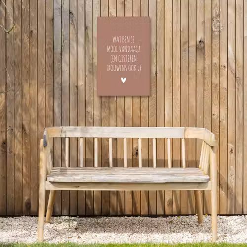 Wat ben je mooi vandaag - Quotes - Spreuken Tuinposter op houten frame 2 cm dik klein -sfeer4