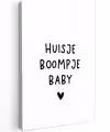 Huisje boompje baby - Spreuken - Quotes Tuinposter op houten frame 2 cm dik klein -3d