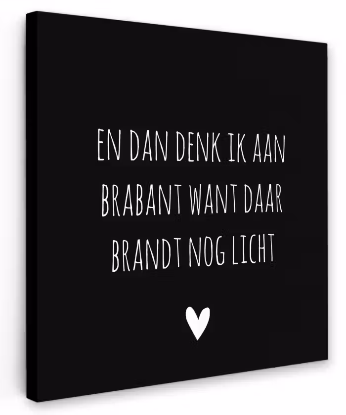 Quotes - En dan denk ik aan Brabant - Spreuken - Guus Meeuwis Tuinposter op houten frame 2 cm dik klein -3d