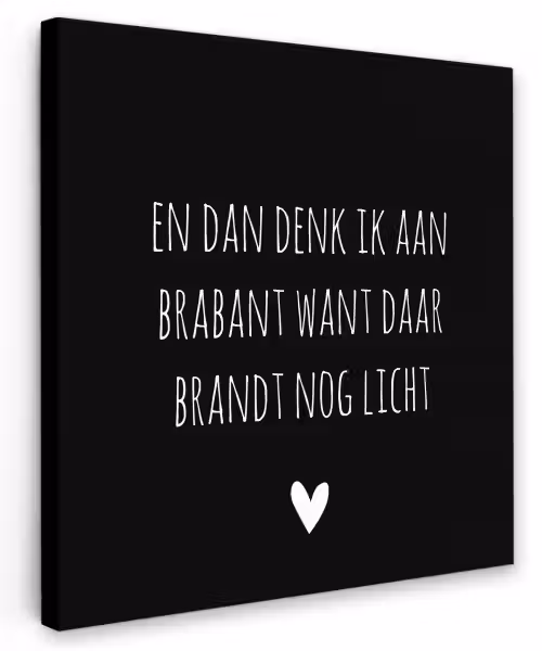 Quotes - En dan denk ik aan Brabant - Spreuken - Guus Meeuwis Tuinposter op houten frame 2 cm dik klein -3d