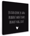 Quotes - En dan denk ik aan Brabant - Spreuken - Guus Meeuwis Tuinposter op houten frame 2 cm dik klein -3d