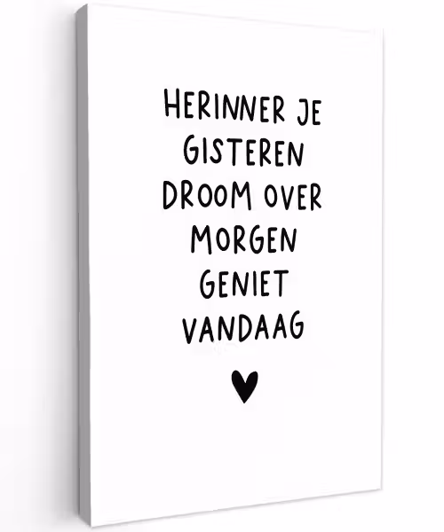 Quotes - Herinner je gisteren droom over morgen geniet vandaag - Spreuken Tuinposter op houten frame 2 cm dik klein -3d