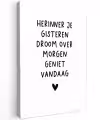 Quotes - Herinner je gisteren droom over morgen geniet vandaag - Spreuken Tuinposter op houten frame 2 cm dik klein -3d
