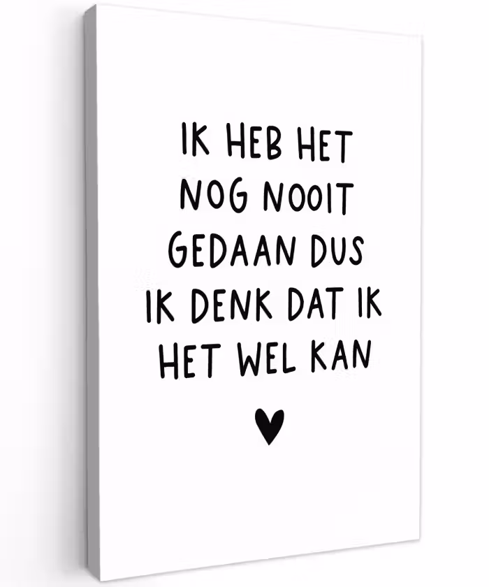 Quotes - Ik heb het nog nooit gedaan dus - Spreuken Tuinposter op houten frame 2 cm dik klein -3d