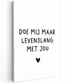 Quotes - Doe mij maar levenslang met jou - Spreuken Tuinposter op houten frame 2 cm dik klein -3d