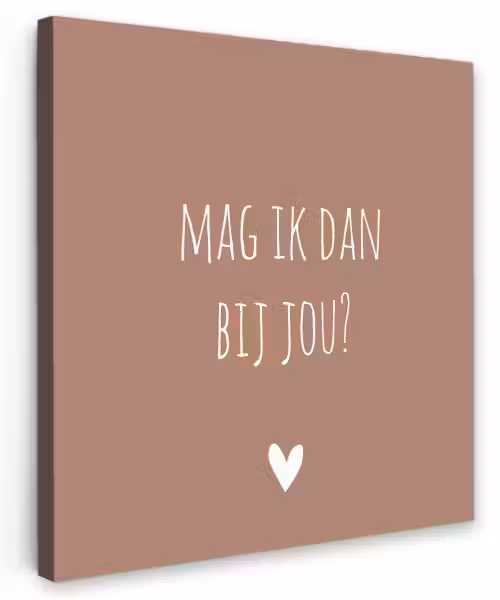 Quotes - Mag ik dan bij jou - Claudia de Breij - Spreuken Tuinposter op houten frame 2 cm dik klein -3d