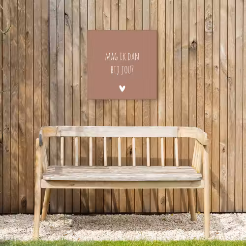 Quotes - Mag ik dan bij jou - Claudia de Breij - Spreuken Tuinposter op houten frame 2 cm dik klein -sfeer4