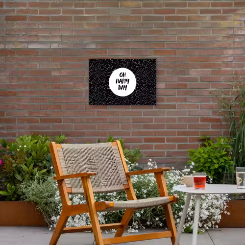 Quotes - Tekst - Oh happy day - Geluk Tuinposter op houten frame 2 cm dik klein -sfeer3