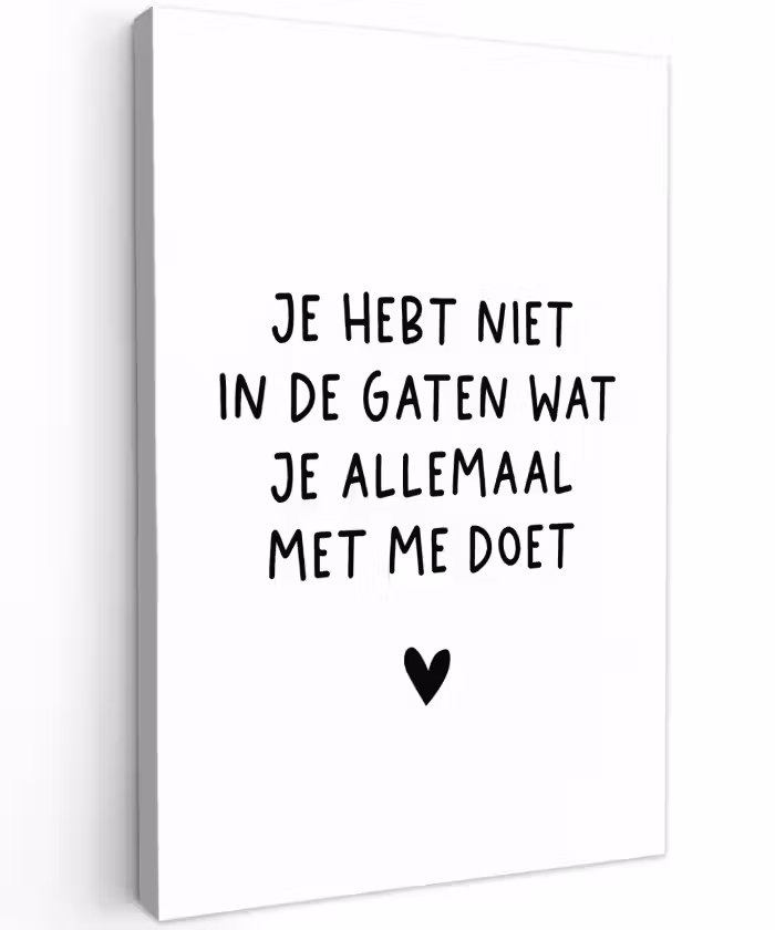 Quotes - Wat je allemaal met me doet - Spreuken Tuinposter op houten frame 2 cm dik klein -3d