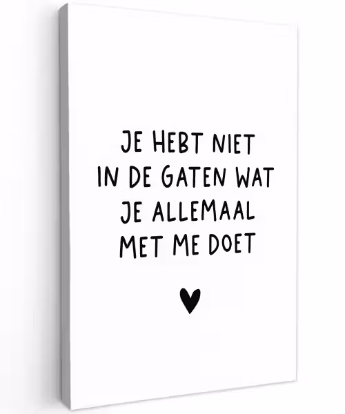 Quotes - Wat je allemaal met me doet - Spreuken Tuinposter op houten frame 2 cm dik klein -3d