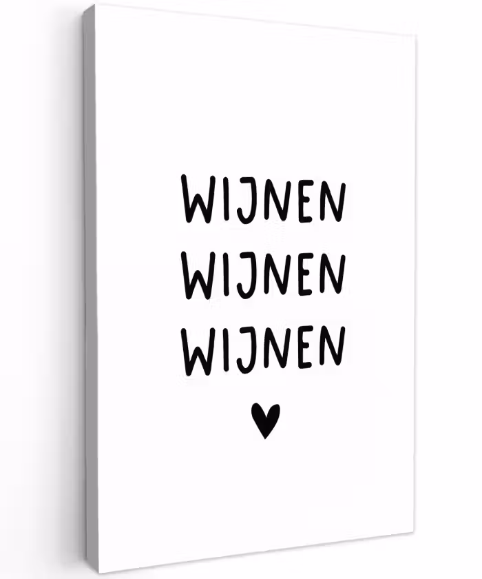 Quotes - Wijnen wijnen wijnen - Spreuken Tuinposter op houten frame 2 cm dik klein -3d