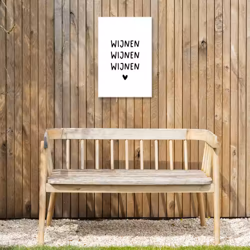 Quotes - Wijnen wijnen wijnen - Spreuken Tuinposter op houten frame 2 cm dik klein -sfeer4