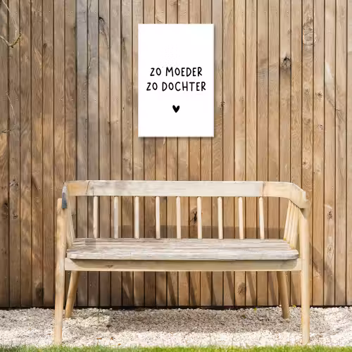Quotes - Zo moeder zo dochter - Mama - Dochter - Spreuken Tuinposter op houten frame 2 cm dik klein -sfeer4