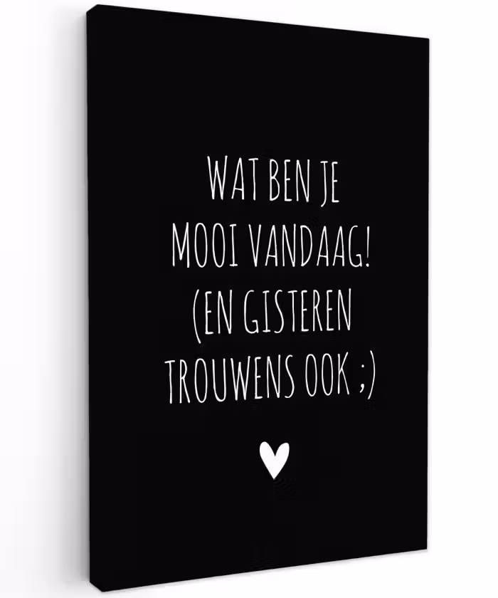 Quotes - Wat ben je mooi vandaag - Spreuken Tuinposter op houten frame 2 cm dik klein -3d