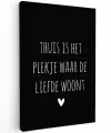 Quotes - Thuis is het plekje waar de liefde woont - Spreuken Tuinposter op houten frame 2 cm dik klein -3d