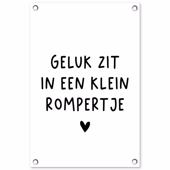Geluk zit in een klein rompertje - Quotes - Spreuken tuinposter los doek klein -3d